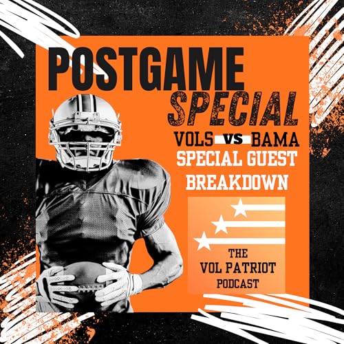 Special Guest | Vol Nation Breaks Down the 4 Plays That Cost Tennessee the Alabama Game | The Vol Patriot Podcast