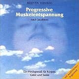 Progressive Muskelentspannung: Entspannungsübungen - Marita Hennig