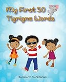 My First 50 Tigrigna Words (English Edition)