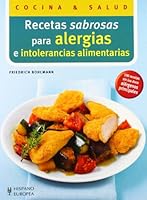 Recetas sabrosas para alergias e intolerancias alimentarias (Cocina y Salud / Cuisine and Health) 8425519055 Book Cover