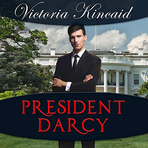 President Darcy by Victoria Kincaid episode artwork