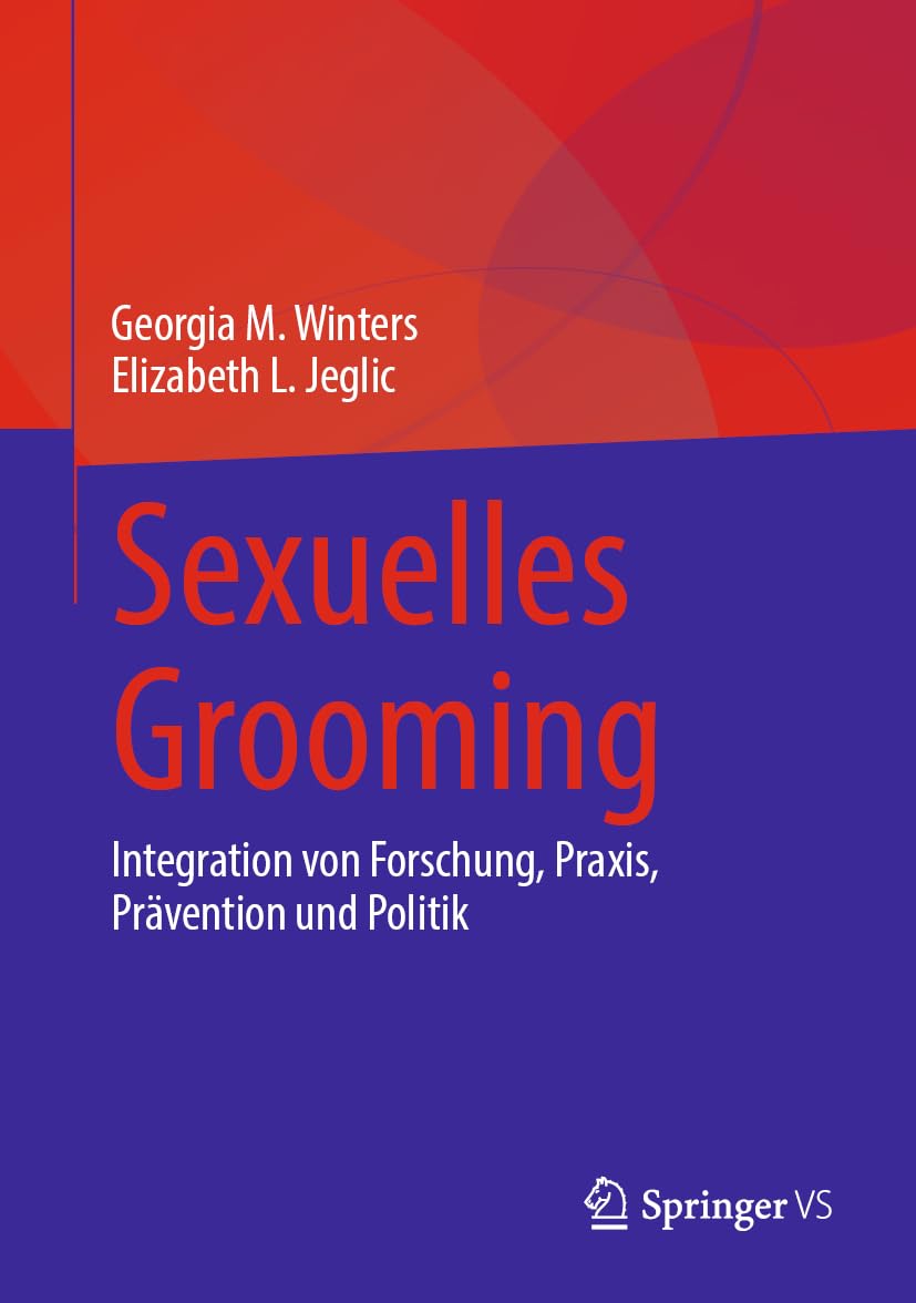 Sexuelles Grooming: Integration von Forschung, Praxis, Prävention und Politik