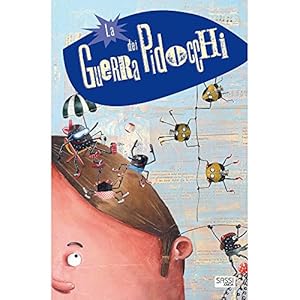 La guerra dei pidocchi. Ediz. a colori