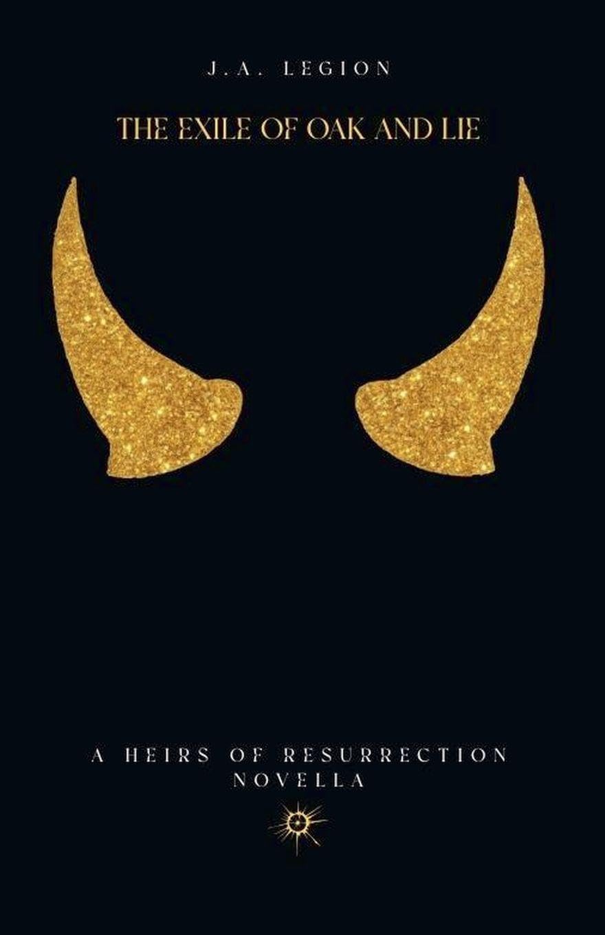 The Exile of Oak and Lie: 1 (Heirs of Resurrection)