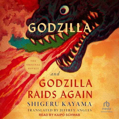 Godzilla and Godzilla Raids Again by Shigeru Kayama, Jeffrey Angles - translator episode artwork