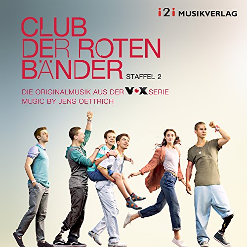 Écouter Club der roten Bänder, Staffel 2 (Die Originalmusik aus der VOX ...