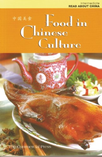 Food in Chinese Culture (Intermediate) (Read About China Series)