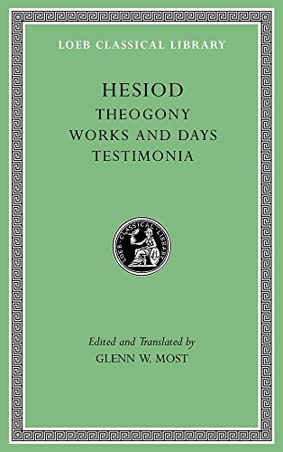 Theogony. Works and Days. Testimonia (Loeb Classical Library)