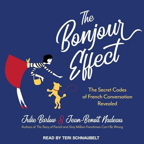 The Bonjour Effect Audiolibro Por Julie Barlow, Jean-Benoit Nadeau arte de portada