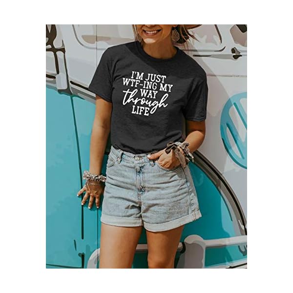 I'm Just WTF-ING My Way Through Life T-Shirt for Women Funny Sarcasm Saying Shirts Short Sleeve Casual Tee Tops (Dark Gray, X-Large)