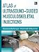 Atlas of Ultrasound-Guided Musculoskeletal Injections (Atlas Series)
