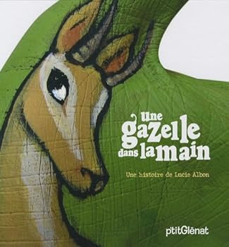 Paperback Une gazelle dans la main [French] Book
