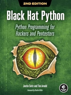 Book cover Black Hat Python, 2nd Edition: Python Programming for Hackers and Pentesters