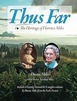 Thus Far : The Story of Florence Lucile Northup-Miles 1505597846 Book Cover