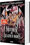 Mother of Death and Dawn (War of Lost Hearts 3): Das Finale der dramatischen High Fantasy - Luxusausgabe mit Wendeumschlag und Lesebändchen