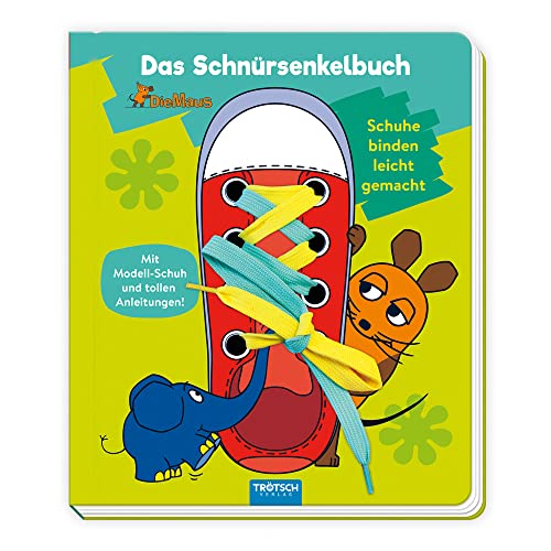 TRÖTSCH - Die Maus | Das Schnürsenkelbuch | Pappenbuch: Übungsbuch Lernbuch Schuhbuch | Ab 3 Jahren