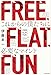 FREE, FLAT, FUN これからの僕たちに必要なマインド
