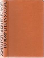 Contes populaires et légendes du Berry et de la Sologne 2724206681 Book Cover