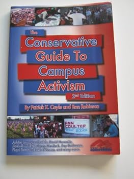 Unknown Binding The Conservative Guide to Campus Activism Book