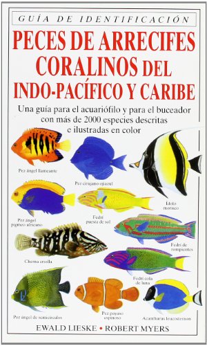 PECES DE ARRECIFES CORALINOS (GUIAS DEL NATURALISTA PECES MOLUSCOS BIOLOGIA MARINA)