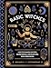 Basic Witches: How to Summon Success, Banish Drama, and Raise Hell with Your Coven