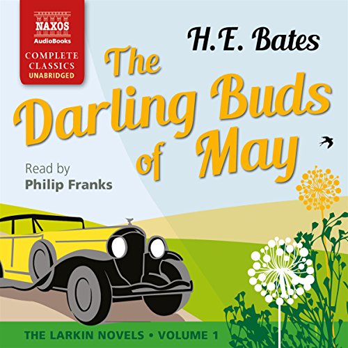The Darling Buds of May The Larkin Novels, Volume 1 (Audio Download) H. E. Bates, Philip