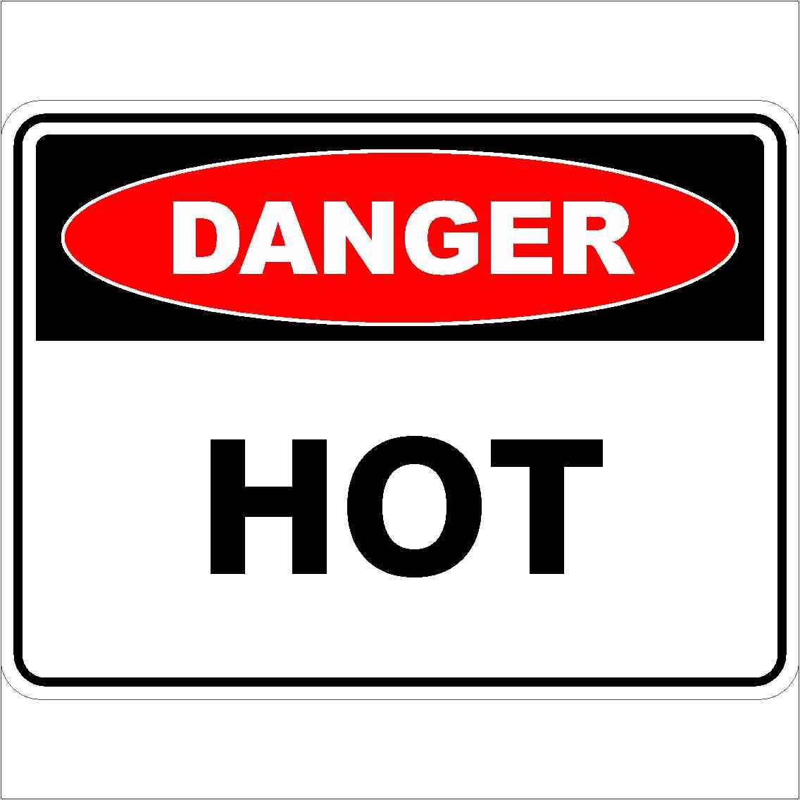 Hot Danger Signs Metal Tin Sign 8 x 12 inch for Industrial & Commercial Series