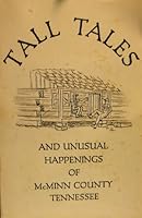 Tall Tales and Unusual Happenings of McMinn County, Tennessee B003TZFUMQ Book Cover