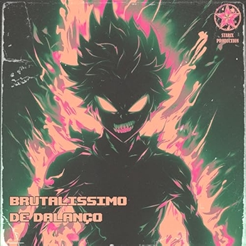 Brutalissimo De Dalanço