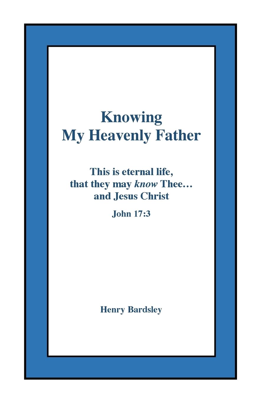 Knowing My Heavenly Father