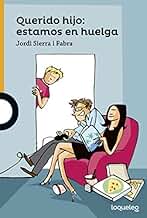 Querido hijo: estamos en huelga (SERIE NARANJA(+10))