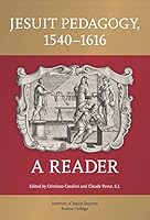 Jesuit Pedagogy, 1540–1616: A Reader B01DL39V7K Book Cover