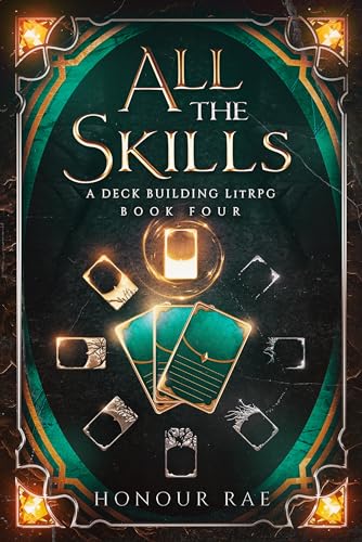 All The Skills: Book 4: A Deck-Building LitRPG