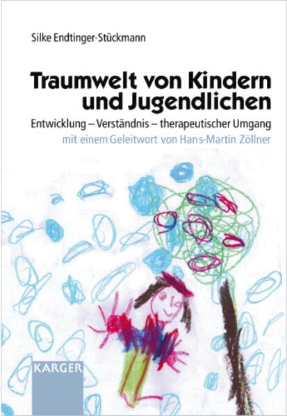 Traumwelt von Kindern und Jugendlichen: Entwicklung - Verständnis - therapeutischer Umgang