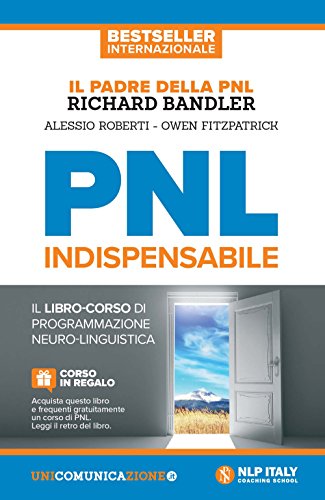 PNL indispensabile. Il libro-corso di programmazione neuro-linguist