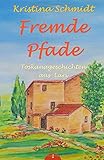 fremden pfaden  Fremde Pfade: Toskanageschichten aus Lari (1, Band 1)