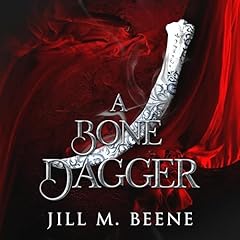 A Bone Dagger Audiolibro Por Jill M. Beene arte de portada
