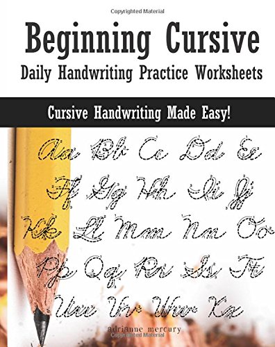 Beginning Cursive: Daily Handwriting Practice Worksheets Paperback – April 11, 2017