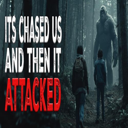 Bigfoot Chased and Attacked Them cover art