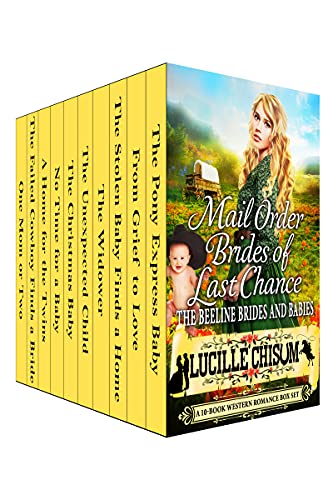 The Mail Order Brides of Last Chance: The Beeline Brides and Babies (A 10-Book Western Romance Box Set)