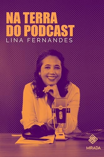 Na terra do podcast