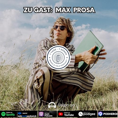 #6.7 Zu Gast: Max Prosa