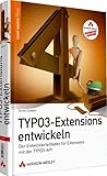  TYPO3-Extensions entwickeln - Studentenausgabe