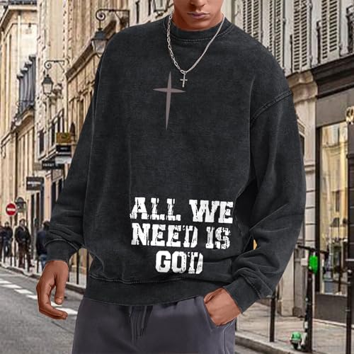 Christian Sweatshirts for Men All We Need Is God Jesus Faith Religious Hoodie Oversized Cross Graphic Acid Wash Tops3