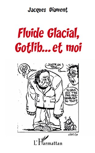 Télécharger Fluide Glacial, Gotlib... et moi Francais PDF