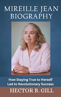 MIREILLE JEAN BIOGRAPHY: How Staying True to Herself Led to Revolutionary Success