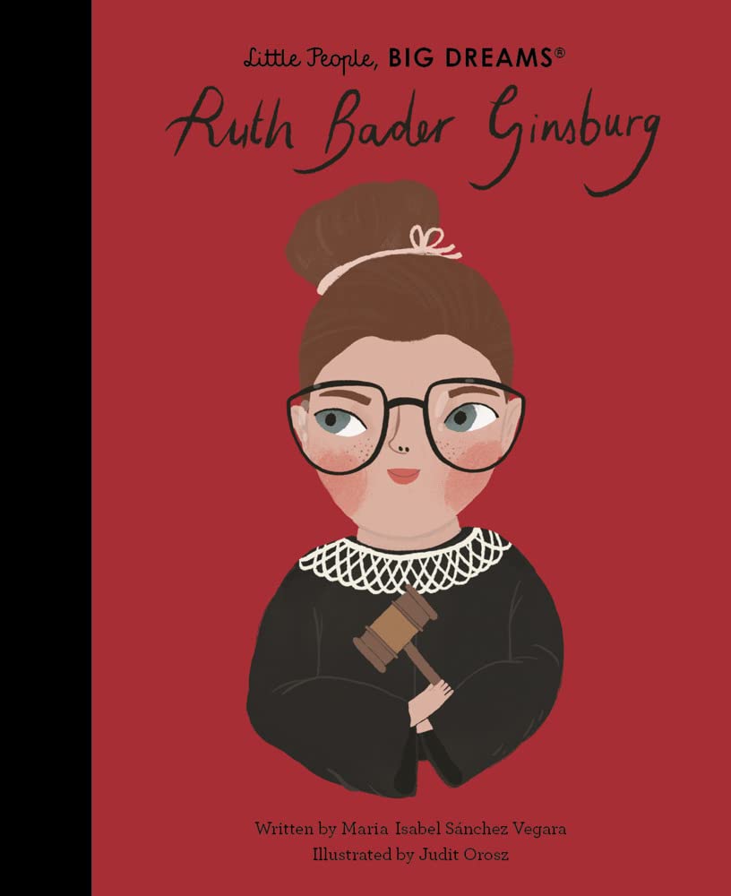 Ruth Bader Ginsburg (Volume 68) (Little People, BIG DREAMS) Hardcover – 28 September 2021
