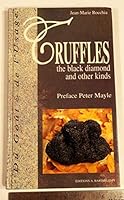 Truffles, The Black Diamond And Other Kinds 2879230500 Book Cover