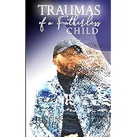 Traumas of a Fatherless Child