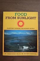 Food from Sunlight: Planetary Survival For Hungry People 0916438139 Book Cover